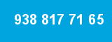 938 817 71 65